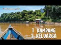 1 VILLAGE 1 FAMILY DECADES OF SURVIVAL IN THE HINTS OF THE BARITO RIVER