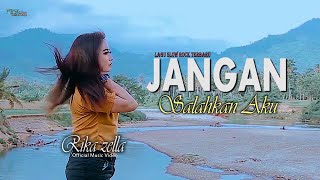 Download lagu Rika Zella - Jangan Salahkan Aku - slow rock2024 mp3