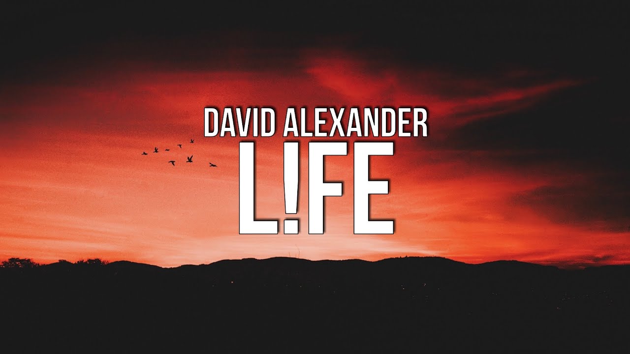 David Alexander - L!fe (Lyrics)