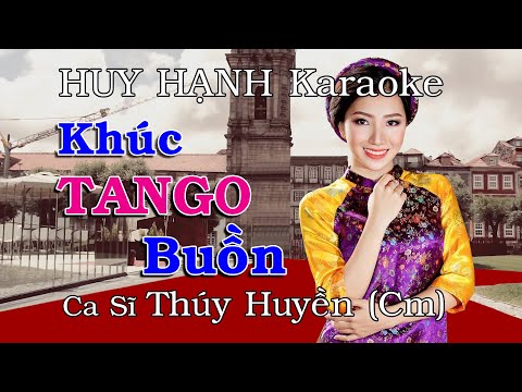 Khúc Tango Buồn | Ca Sĩ Thúy Huyền (Tông Cm) NEW