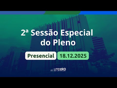 2ª Sessão Especial Departamento do Pleno de 18.12.2025