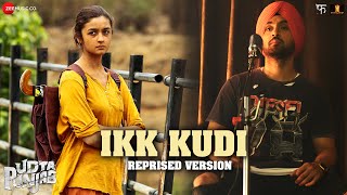 Ikk Kudi (Reprised Version) Udta Punjab | Diljit Dosanjh | Alia Bhatt | Amit Trivedi | Soulful Songs