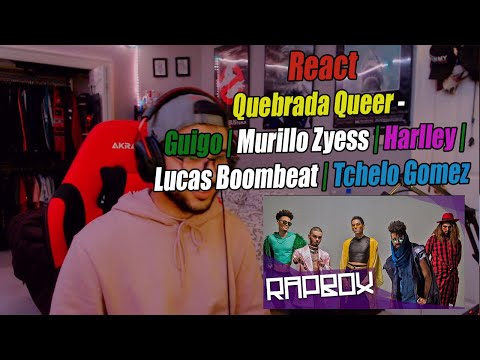 Quebrada Queer - Guigo | Murillo Zyess | Harlley | Lucas Boombeat | Tchelo Gomez | REACT #127