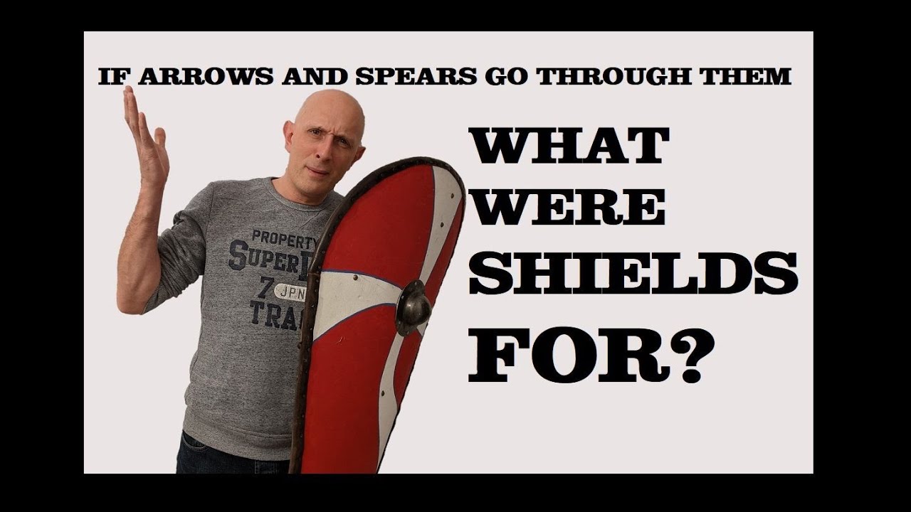 What were SHIELDS FOR? If arrows and spears go through them, what is their point?