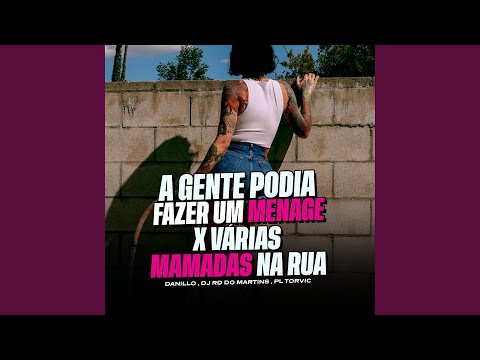 A Gente Podia Fazer um Menage x Varias Mamadas na Rua