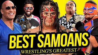 BEST SAMOANS | Wrestling's Greatest Islanders!