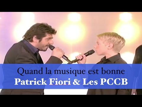 Quand la musique est bonne - Patrick Fiori et les PCCB