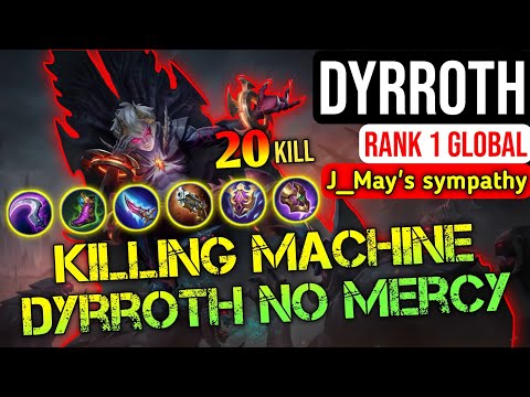 20 Kill!! Killing Machine Dyrroth No Mercy || Top 1 Global Dyrroth By J_May's sympathy || MLBB