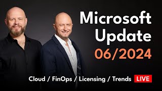 June 2024 Microsoft Licensing and Cloud Update + Q&A