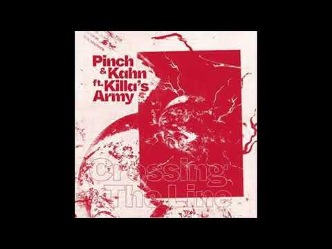 Pinch & Kahn Ft. Killa’s Army - Crossing The Line