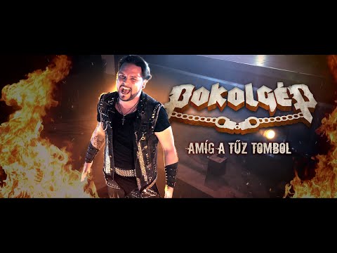 Pokolgép: Amíg a tűz tombol (Hivatalos videoklip - 2024.)