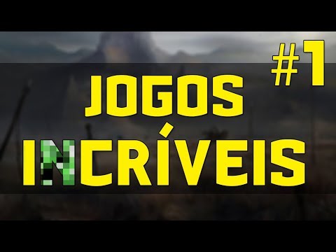 JOGOS INCRÍVEIS #1