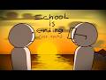 SCHOOL IS ENDING (Yet Again)
