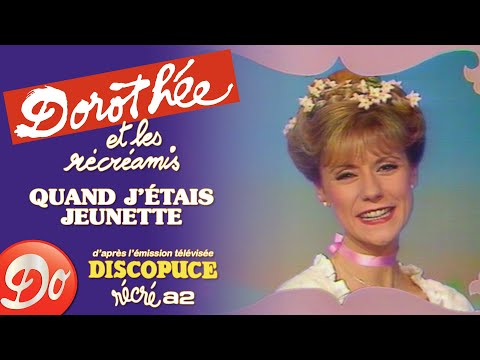 Dorothée et les Récréamis - Quand j'étais jeunette | LE JARDIN DES CHANSONS