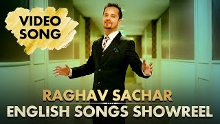 Raghav Sachar   English Songs Showreel