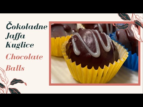 Čokoladne Jaffa Kuglice - Chocolate Balls