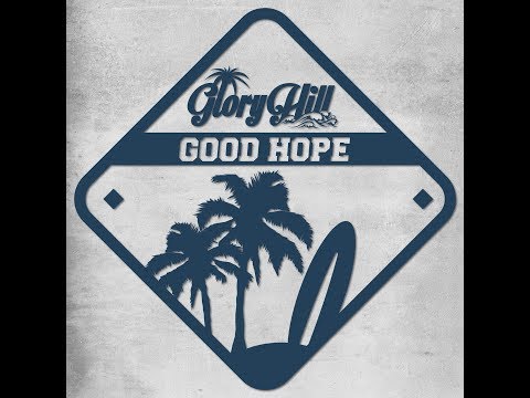 GLORY HILL - GOOD HOPE