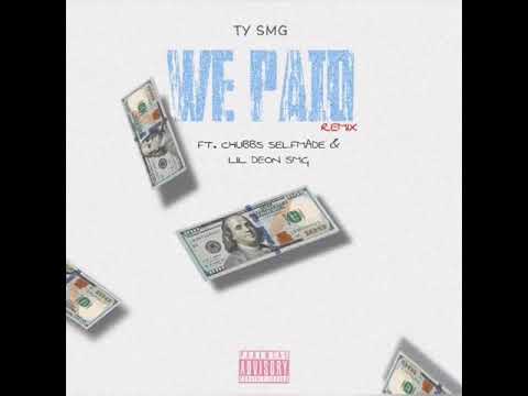 Ty Glizzy, Streetmoney, Chubbs Selfmade - We paid Remix ( Official Audio )