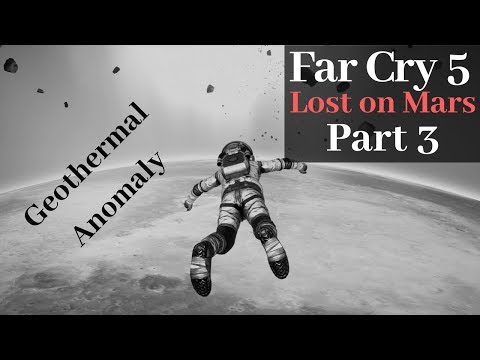 Far Cry 5 - Lost on Mars DLC Gameplay - Walkthrough Part 3 - Geothermal Anomaly