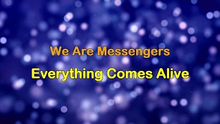 Everything Comes Alive - We Are Messengers (lyrics on screen) HD