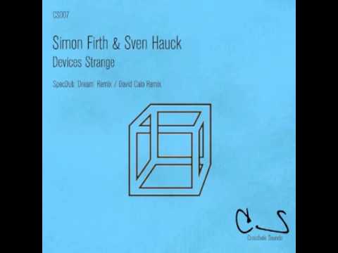 Simon Firth & Sven Hauck - Devices Strange (Original Mix) [Crossfade Sounds]