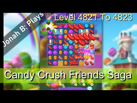 Candy Crush Friends Saga Level 4821 To 4823