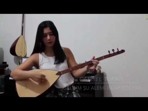 Cansel Turan -  Geldim Şu Alemi Islah Edeyim