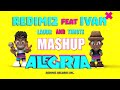Redimi2 - Alegría (Mashup) ft. Ivan,Laudr and Timote Redimi2 - Alegría (Mashup) ft. Ivan,Laudr and Timote