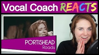 Vocal Coach reacts to Portishead - Roads (Beth Gibbons Live)