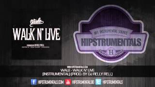 Wale - Walk N&#39; Live [Instrumental] (Prod. By DJ Relly Rell) + DOWNLOAD LINK