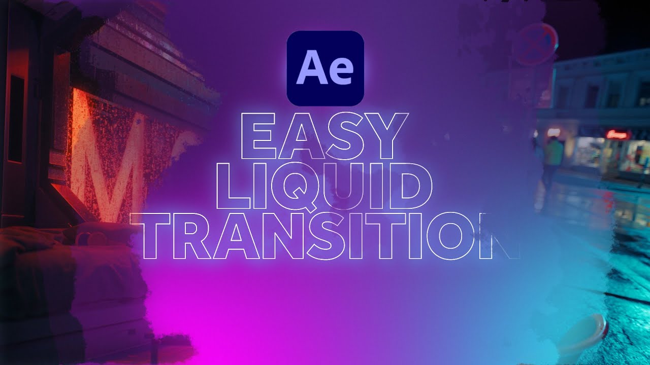 Easy Liquid Transition in After Effects | Tutorial
