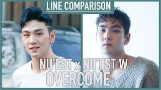 NU'EST x NU'EST W - OVERCOME (여왕의기사) (Line Comparison)