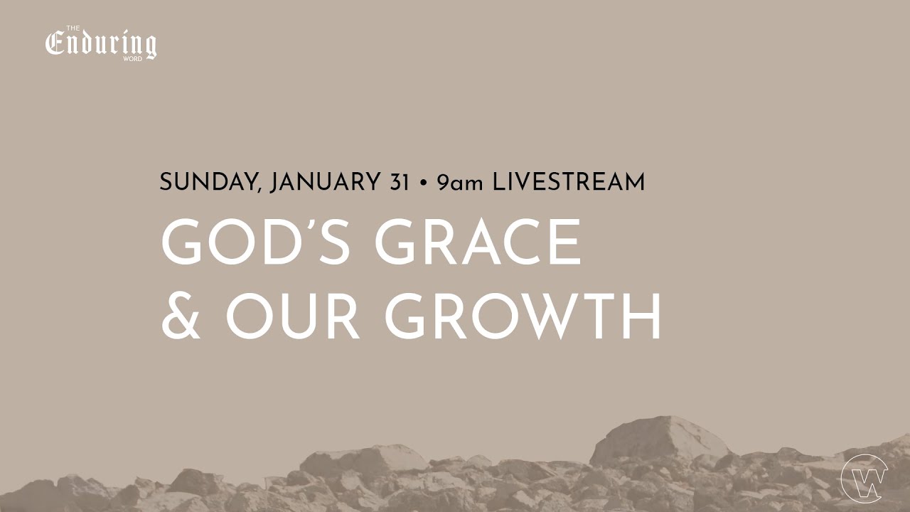 God's Grace and Our Growth