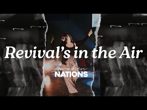 Revival's in the Air | Awaken Nations