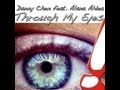 Danny Chen feat. Alana Aldea - Through My Eyes ...