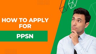 How to Apply For Personal Public Service Number (PPSN) in Ireland? | Access Irish public services