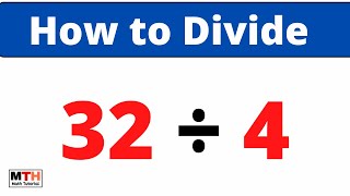 32 divided by 4 || 32÷4