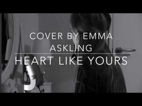 Heart like yours - Cover by Emma Askling (originally performed by Willamette Stone)