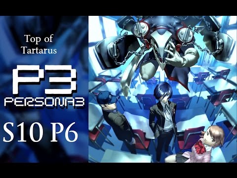 Let's Replay Persona 3 FES S10P6: The Top of Tartarus