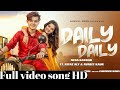 Daily Daily ladya na kar full video song HD. Singer Neha kakkar, Riyaz Ali and Avneet kaur.