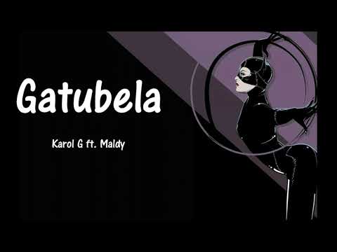 Gatubela- Karol G ft. Maldy (Video Letra)