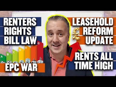 Property News - Renters Rights Bill Law - EPC War - Leasehold Reform Update - Rents All Time High