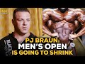 PJ Braun: The Men's Open Bodybuilding Division Is Going To Keep Getting Smaller