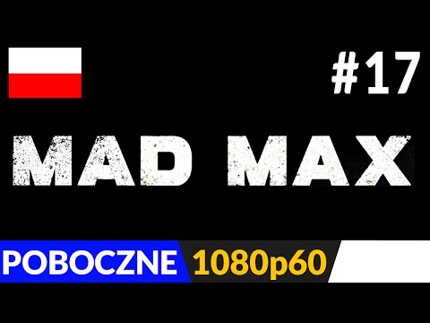 Zagrajmy w Mad Max PL #17 (odc. 17) [poboczne] - Obóz Zgniłozęba i legion