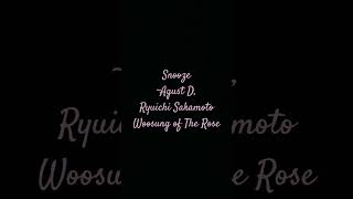 Download lagu Snooze | AgustD, Ryuichi Sakamoto, Woosung#blackrose#therose#army#bts#agustd#ryuichisakamoto#woosung mp3