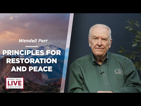 Principles for Restoration and Peace - Wendell Parr - CDLBS for Month 23, 2023
