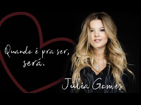 Julia Gomes - Quando É Pra Ser, Será [ VIDEO OFICIAL ]