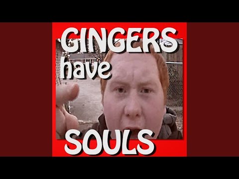 Gingers Have Souls