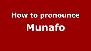 How to pronounce Munafo