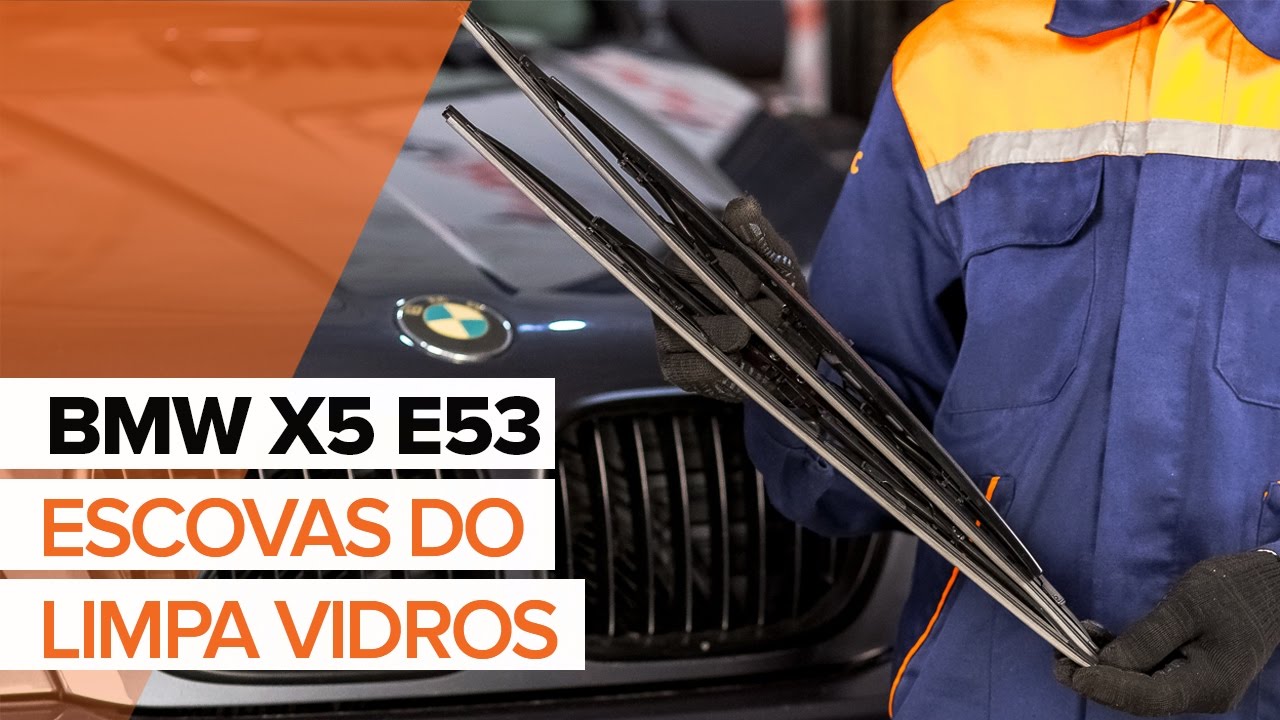 Como mudar escovas do limpa vidros da parte dianteira em BMW X5 E53 - guia de substituição